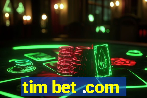 tim bet .com